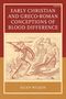 Allen Wilson: Early Christian and Greco-Roman Conceptions of Blood Difference, Buch