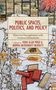 Public Spaces, Politics, and Policy, Buch