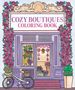 Editors Of Thunder Bay Press: Cozy Boutiques Coloring, Buch