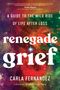 Carla Fernandez: Renegade Grief, Buch