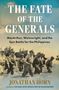 Jonathan Horn: The Fate of the Generals, Buch