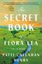 Patti Callahan Henry: The Secret Book of Flora Lea, Buch