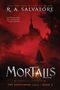 R. A. Salvatore: Mortalis, Buch