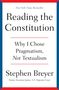 Stephen Breyer: Breyer, S: Reading the Constitution, Buch