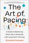 „The Art of Pacing: A Guide to Balancing Short-Term Demands with Long-Term Thriving“ von Elizabeth Svoboda. Bunte Punkte., Buch
