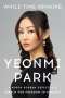 Yeonmi Park: While Time Remains, Buch
