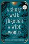 Douglas Westerbeke: A Short Walk Through a Wide World, Buch
