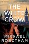 Michael Robotham: The White Crow, Buch