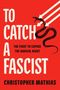 Christopher Mathias: To Catch a Fascist, Buch