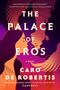 Caro de Robertis: The Palace of Eros, Buch