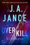 Text: "NEW YORK TIMES BESTSELLING AUTHOR J.A. JANCE, OVER KILL, AN ALI REYNOLDS MYSTERY". Hintergrund: digitale Muster.