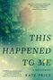 Kate Price: This Happened to Me, Buch