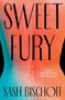 Sash Bischoff: Bischoff, S: Sweet Fury, Buch