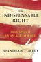Jonathan Turley: The Indispensable Right, Buch