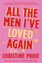 Buchtitel "ALL THE MEN I'VE LOVED AGAIN" von Christine Pride. Roter und gelber Text auf rosa Hintergrund mit goldenen Symbolen.