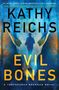 Text: "Kathy Reichs, Evil Bones, A Temperance Brennan Novel." Hintergrund: Schädel, Silhouette eines Menschen, blaue und orange Töne., Buch