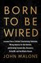 John Malone: Born to Be Wired, Buch, Buch