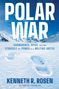 Kenneth R Rosen: Polar War, Buch