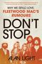 Buchtitel: "Don't Stop: Why We (Still) Love Fleetwood Mac's Rumours" von Alan Light. Foto von fünf Bandmitgliedern., Buch