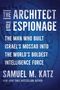 Samuel M Katz: The Architect of Espionage, Buch