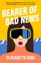 Elisabeth Dini: Bearer of Bad News, Buch