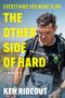 Ken Rideout: Everything You Want Is on the Other Side of Hard, Buch