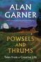 Alan Garner: Powsels and Thrums, Buch