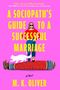 Mk Oliver: A Sociopath's Guide to a Successful Marriage, Buch
