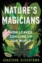 Jonathan W Silvertown: Nature's Magicians, Buch