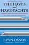 Evan Osnos: The Haves and Have-Yachts, Buch
