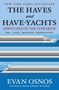 Evan Osnos: The Haves and Have-Yachts, Buch
