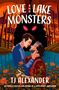 "LOVE AND LAKE MONSTERS" oben, "TJ ALEXANDER" unten. Zwei Männer umarmen sich vor einem Wald mit leuchtenden Augen im Hintergrund., Buch