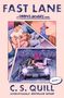 C S Quill: Fast Lane, Buch