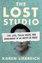 Text: "THE LOST STUDIO" und "THE LIFE, TRAGIC DEATH, AND REDISCOVERY OF AN ARTIST IN PARIS" von Karen Liebreich. Hintergrund: Handschrift.