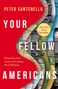 Texte: "PETER SANTENELLO", "YOUR FELLOW AMERICANS", "Dispatches from Across the Country We Call Home".  
Collage aus Karten und Landschaften.