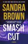 "#1 New York Times Bestseller", Sandra Brown, "Smash Cut: A Novel". Zitat von Stephen King. Filmstreifen und Gesichtsfragmente., Buch