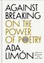 Ada Limón: Against Breaking, Buch