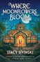 "WHERE MOONFLOWERS BLOOM" von Stacy Sivinski. Zwei Personen stehen in einem beleuchteten Gewächshaus unter einer sternklaren Nacht., Buch