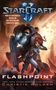 StarCraft II, Flashpoint, Christie Golden. Futuristische Kriegerin und Soldat in Rüstung, explosiver Hintergrund., Buch