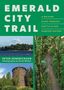 "EMERALD CITY TRAIL: A walking guide through Seattle & our Olmsted history" zeigt Fotos von Natur und Architektur.