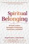 "Spiritual Belonging: 40 Faith Leaders Reimagine Community, Connection, and Belief" von Benjamin Spratt und Joshua Stanton., Buch