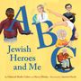 "Jewish Heroes and Me." Große bunte Buchstaben A, B, C mit Illustrationen von Menschen in wissenschaftlichen und künstlerischen Rollen., Buch