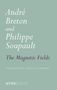 Andre Breton: Magnetic Fields, Buch