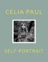 Celia Paul: Self-Portrait, Buch