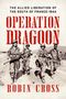 Robin Cross: Operation Dragoon, Buch