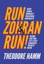 „RUN ZOHRAN RUN! Inside Zohran Mamdani's sensational campaign to become NYC's first Democratic Socialist Mayor.“ Silhouette., Buch