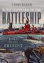 Chris Baker: What Happened to the Battleship, Buch