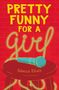 Rebecca Elliott: Pretty Funny for a Girl, Buch