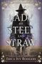 Erica Ivy Rodgers: Lady of Steel and Straw, Buch