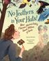„No Feathers in Your Hats! How Florence Merriam Bailey Saved Millions of Birds.“ Frau mit Fernglas, Vögel und Frauen in historischer Kleidung.